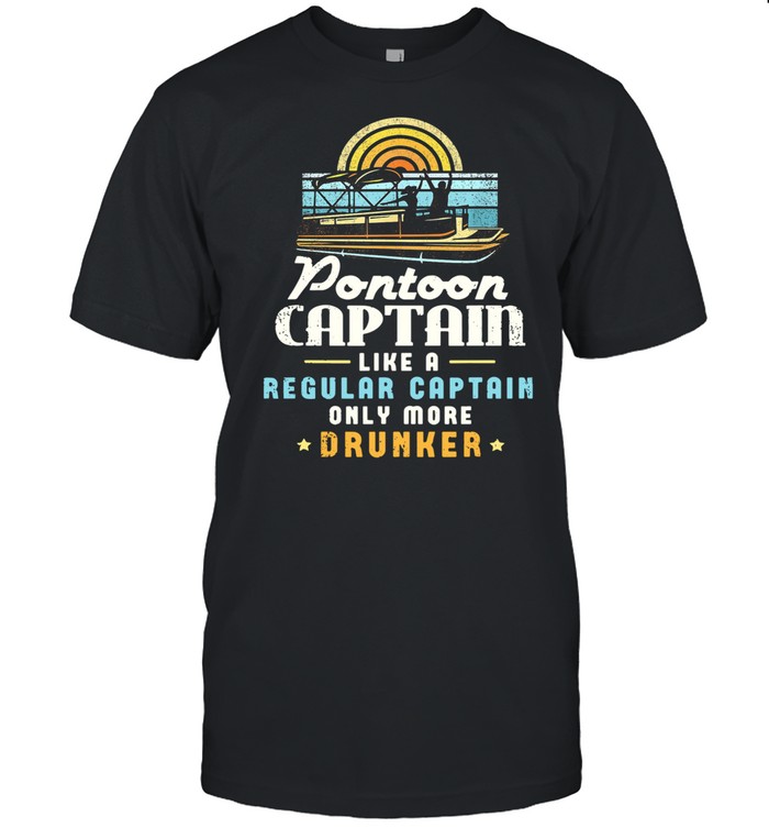 Pontoon Captain Like A Drunker tshirt