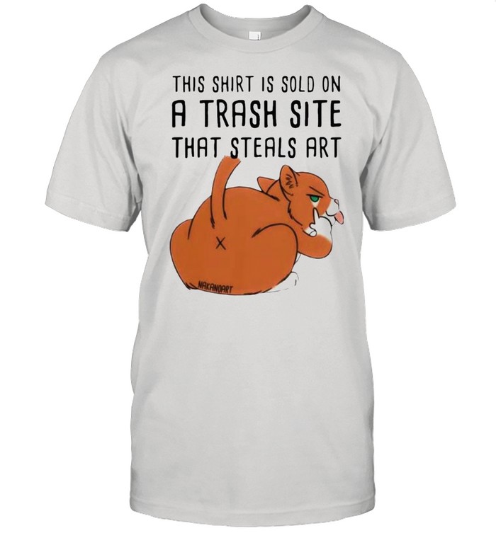 This is sold on a trash site that steals art shirt