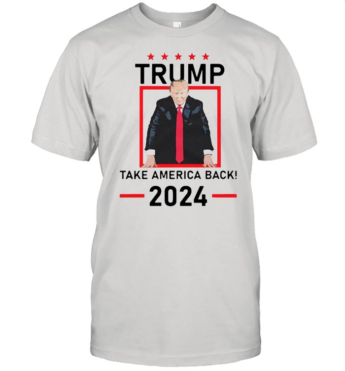 Trump take america back 2024 shirt
