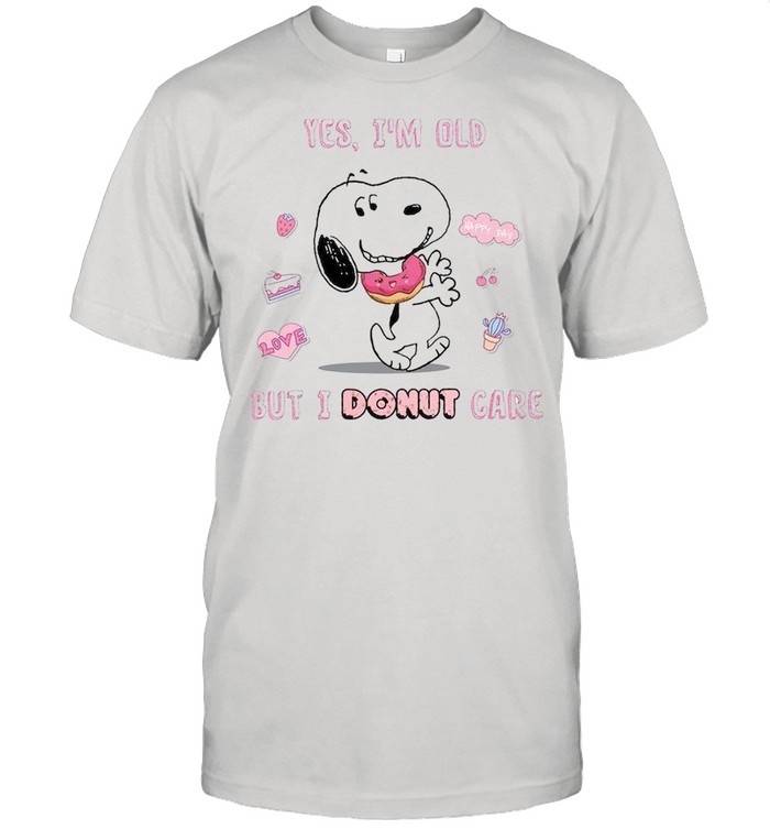 Yes Im Old But I Donut Care shirt