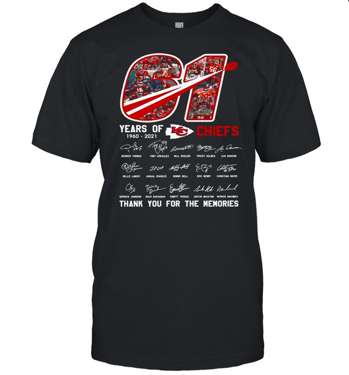 61 Years Of Kansas City Chiefs 1960 2021 Signatures Thanks For The Memories shirt