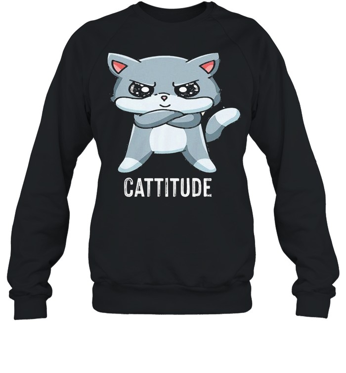 Cattitude shirt Unisex Sweatshirt