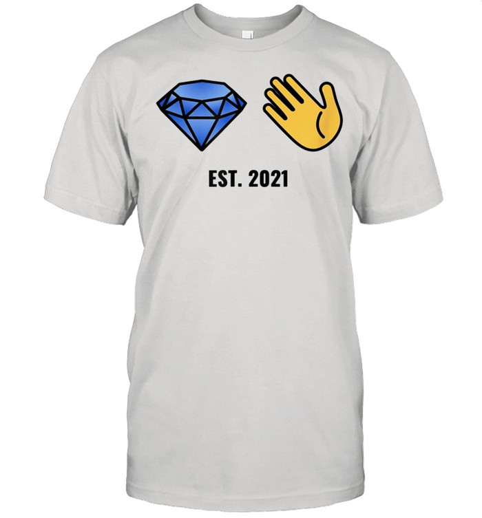 Diamond Hands for FDs Established 2021 shirt