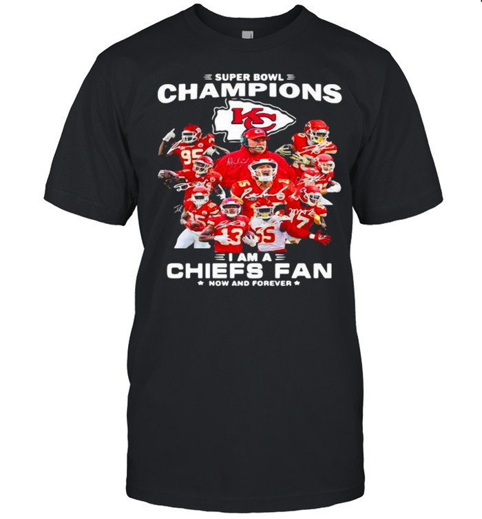 Super Bowl Champions 2021 I Am A Chiefs Fan Now And Forever Signature shirt