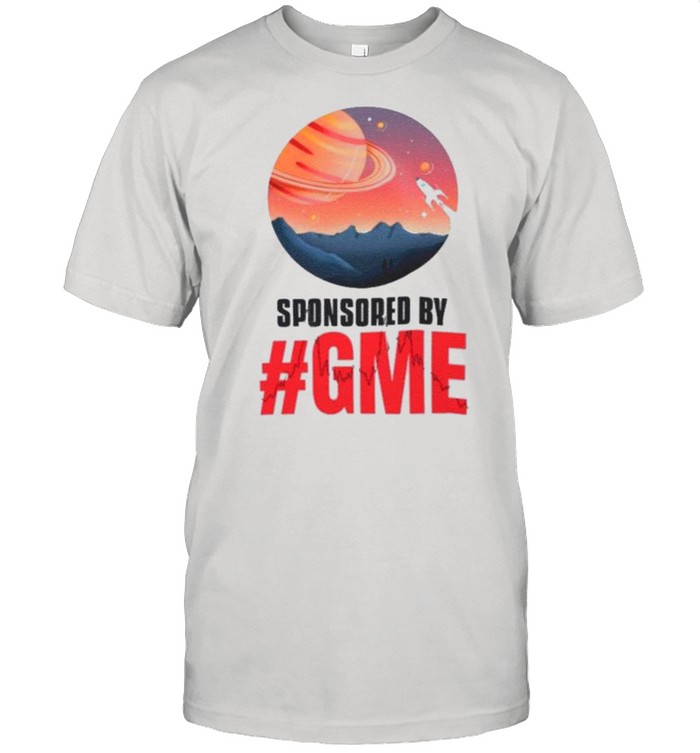 The Moon With Sponsored By GME shirt