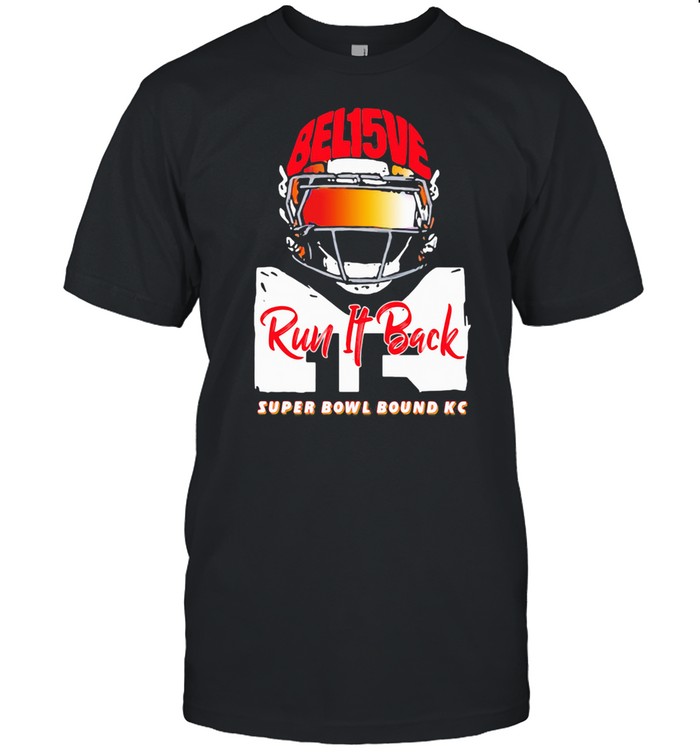 Bel15ve Run It Back Super Bowl Bound KC Baseball shirt