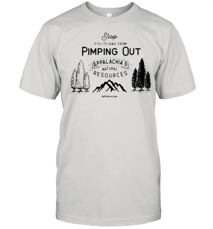 Dont pimp out appalachia shirt