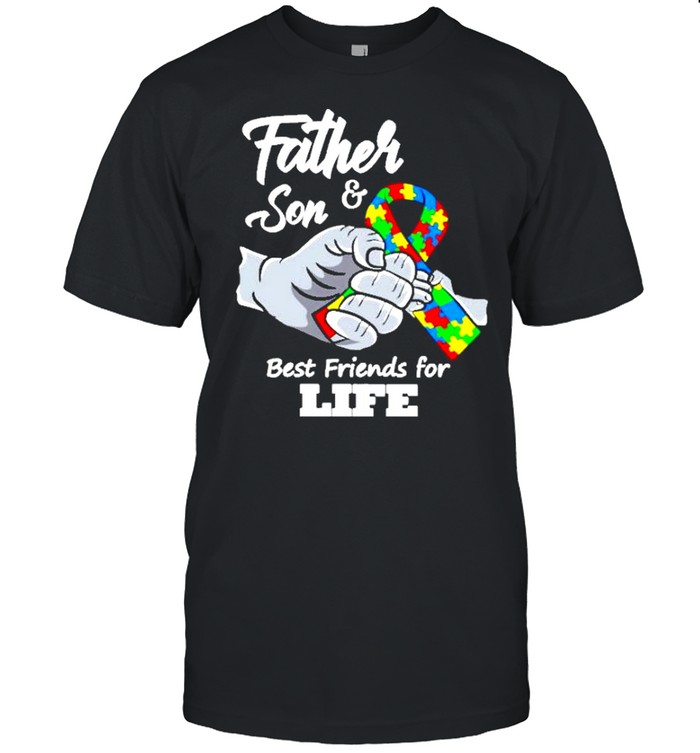 Father Son Best Friends For Life shirt