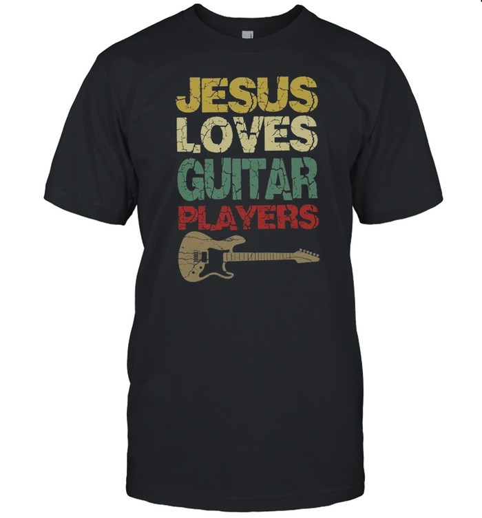 Jesus Loves Guitar Players shirt