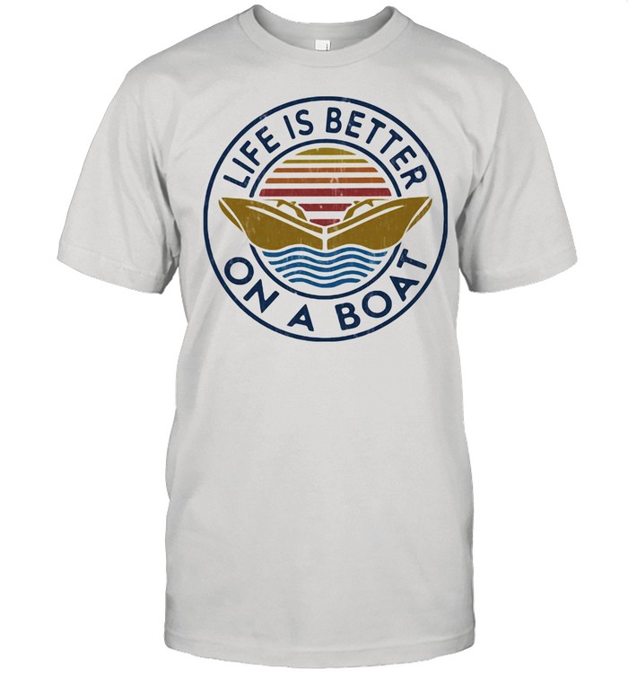 Life Is Better On A Boat Vintage shirt