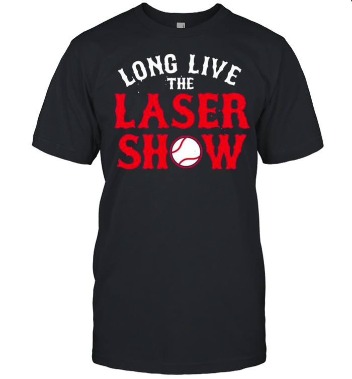 Long Live the Laser Show Boston Baseball 2021 shirt