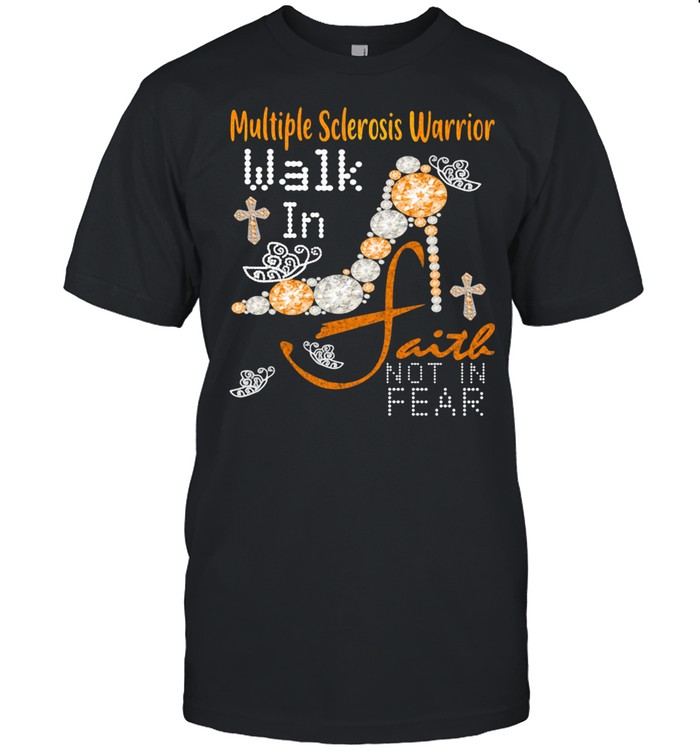 Multiple Sclerosis Warrior Walk In Faith Not In Fear Pearl Shoe shirt