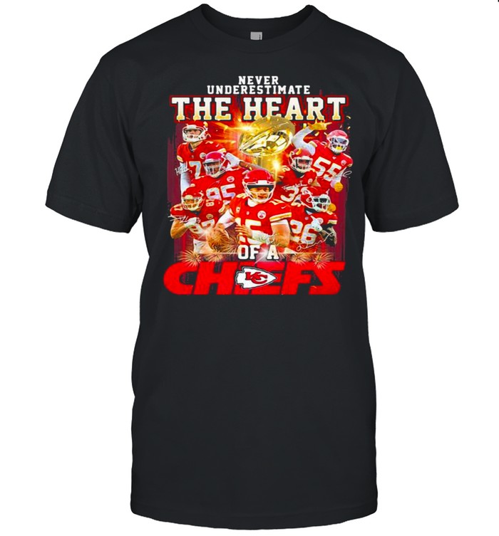 Never Underestimate The Heart Chiefs Football shirt