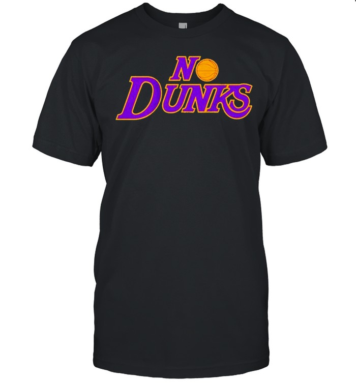 No Dunks Los Angeles shirt