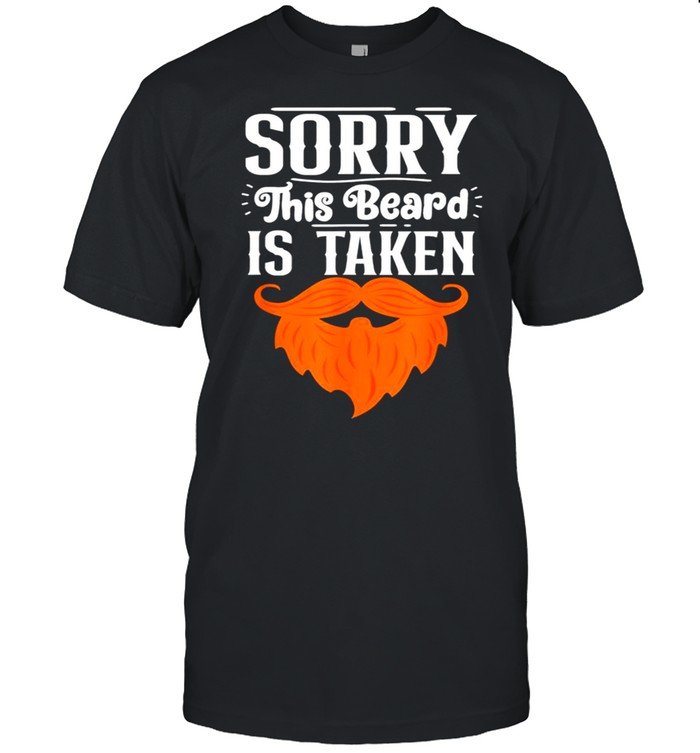 Sorry This Beard Is Taken Funny Irish Beard Valentine’s Gift shirt