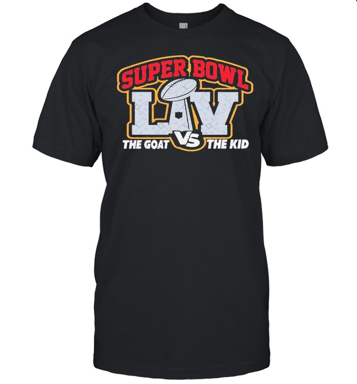 Super Bowl The Goal Vs The Kid Super Bowl 2021 Football Champions Gift shirt