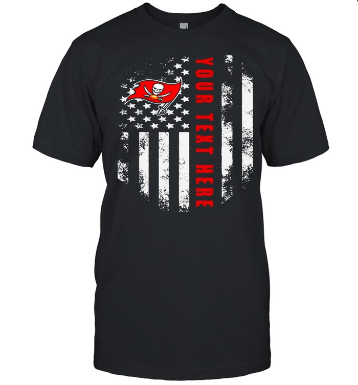 Tampa Bay Buccaneers Your Text Here 2021 American Flag shirt