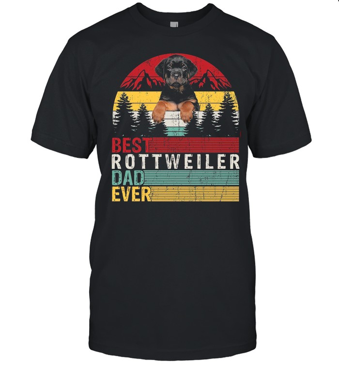 Best Rottweiler Dad Ever shirt