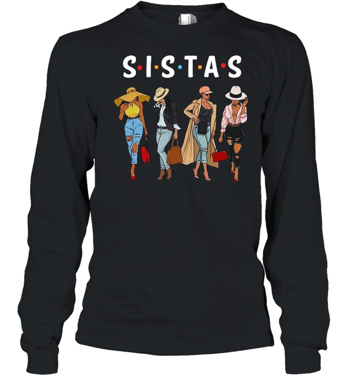 Black girls Sistas friend shirt Long Sleeved T-shirt