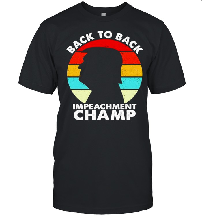 Donald Trump Back to back impeachment champ vintage shirt