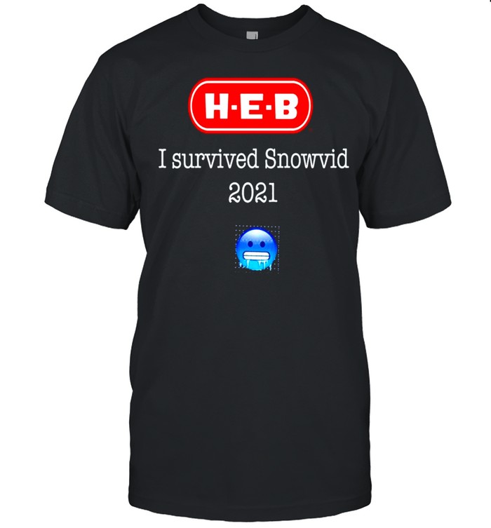 HEB I survived Snowvid 2021 cool shirt