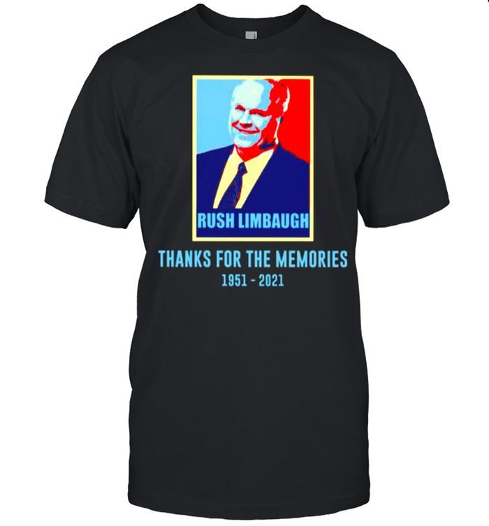 Rush Limbaugh thanks for the memories 1951 2021 shirt