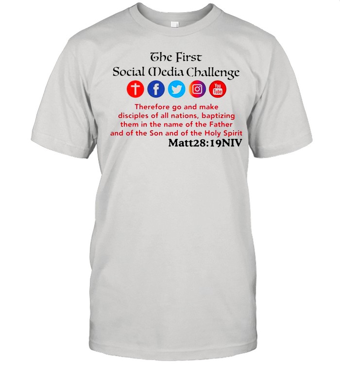 The first social media challenge shirt