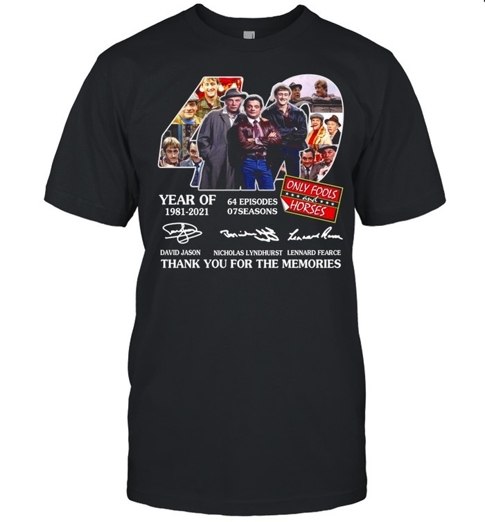 42 Year Of 1981 2021 Only Fools Horses Thank You For The Memories Signature shirt