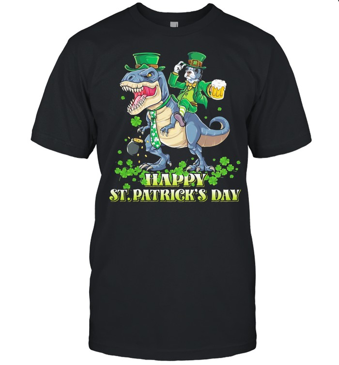 Boston Terrier Riding Dinosaur T Rex Happy St Patricks Day shirt