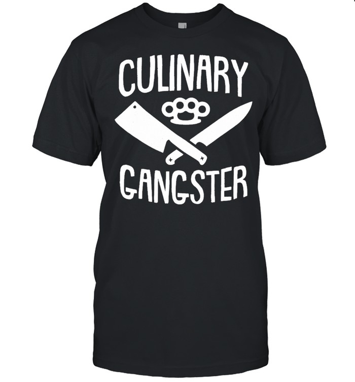 Culinary Gangster Chef Funny Kitchen Staff Cooking shirt