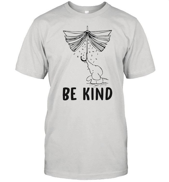 Elephant Umbrella Book Be Kind shirt