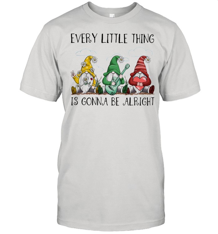 Every Little Thing Is Gonna Be Alright Drawf shirt