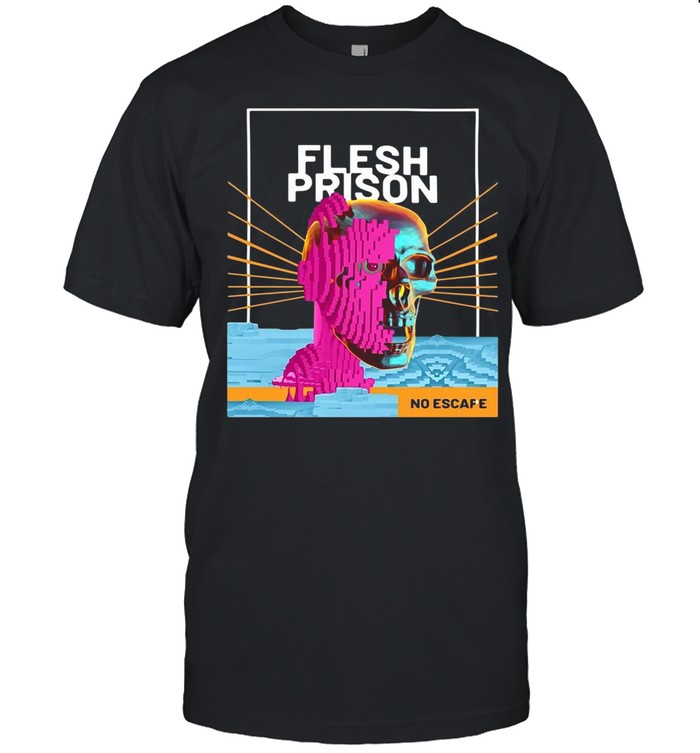 Flesh Prison No Escafe shirt