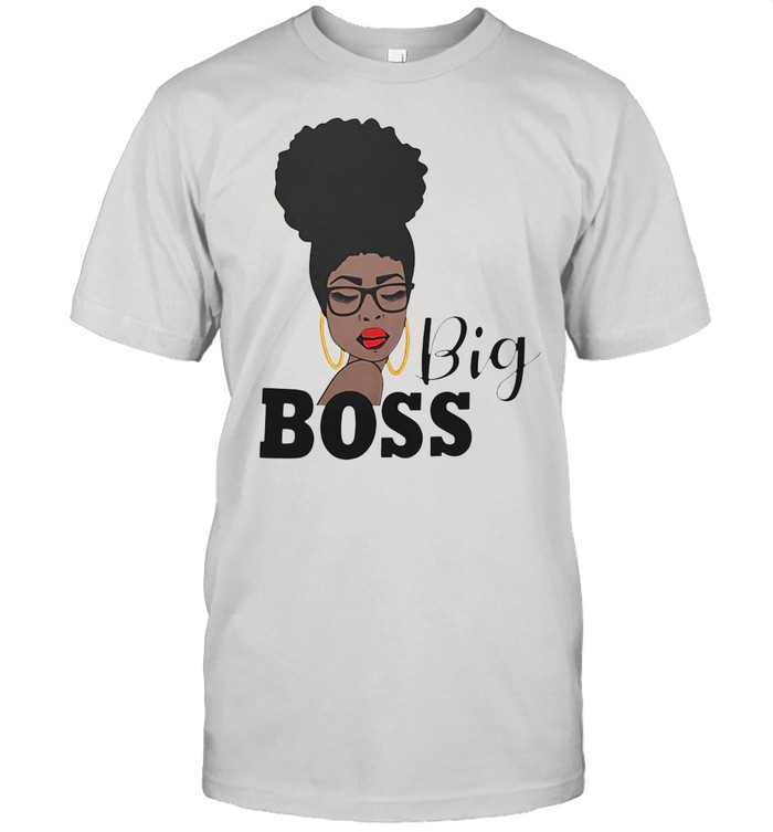 Girl Big Boss shirt