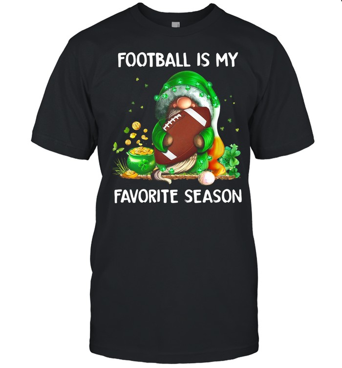 Gnome football is my favorite season St Patricks Day shirt