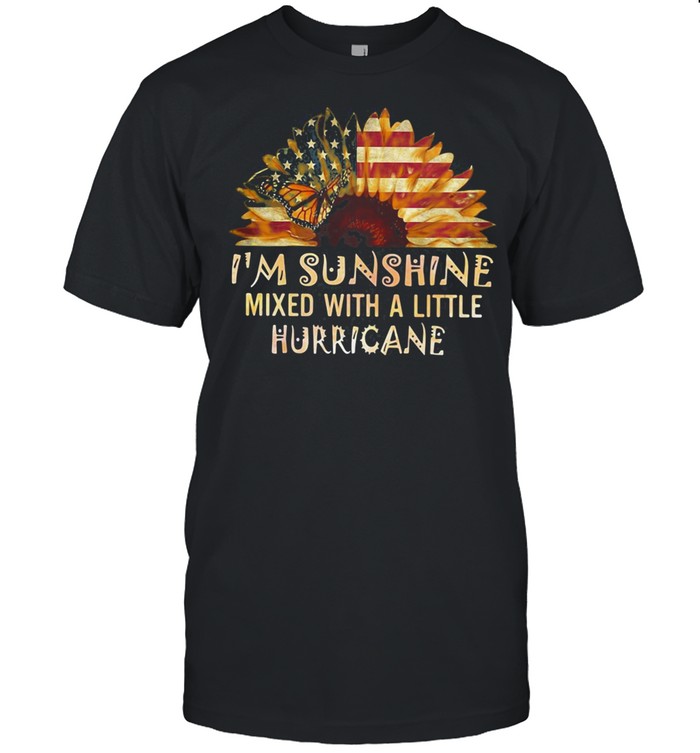 I’m Sunshine Mixed With A Little Hurricane Sunflower American Flag shirt