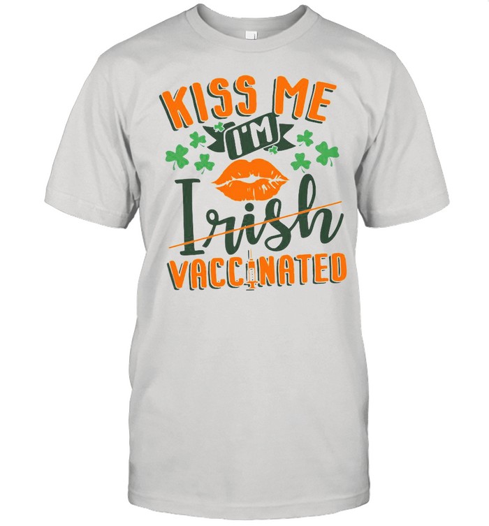 Kiss Me I’m Irish Vaccinated shirt Classic Men's T-shirt