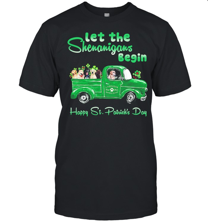 Let The Shenanigans Begin Happy St. Patrick’s Day Dogs shirt