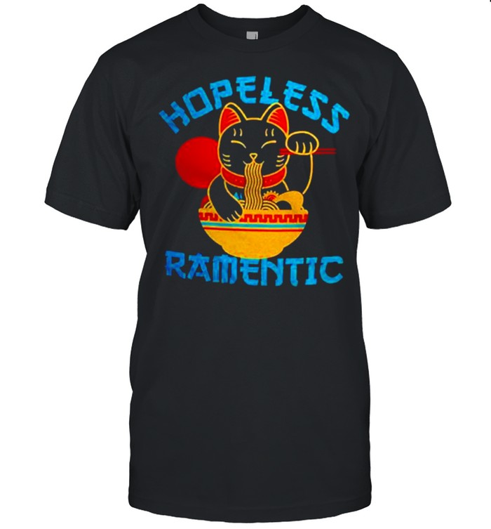 Lucky Cat Hopeless Ramentic shirt