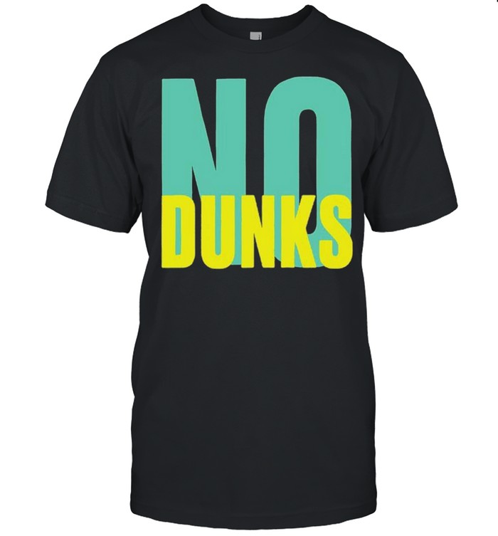 No Dunks shirt