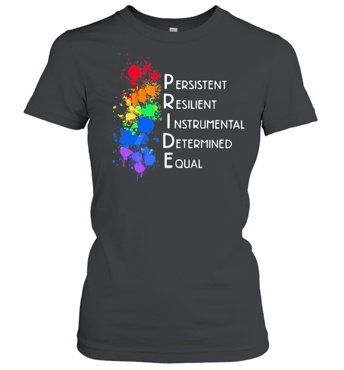 Presistent Resilient Instrumental Determined Equal shirt Classic Women's T-shirt