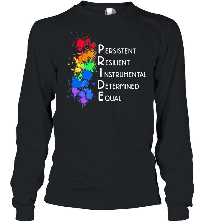 Presistent Resilient Instrumental Determined Equal shirt Long Sleeved T-shirt