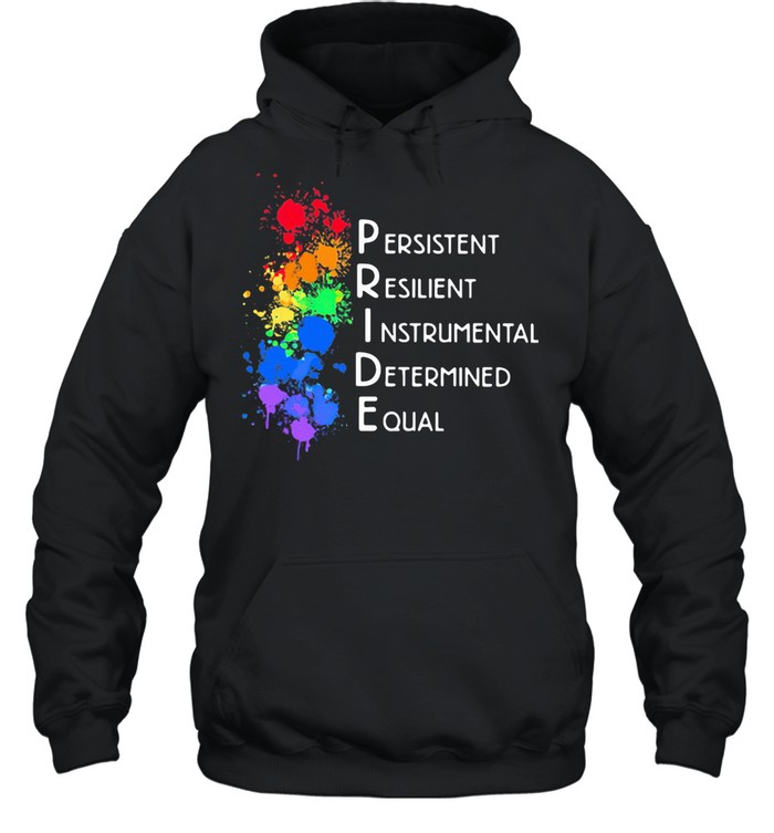 Presistent Resilient Instrumental Determined Equal shirt Unisex Hoodie