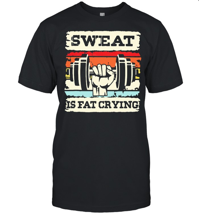 Sweat Is Fat Crying Weightifling Vintage shirt