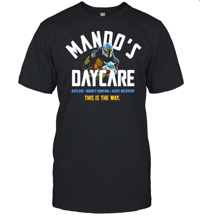 The Mandalorian Mando’s daycare this is the way shirt