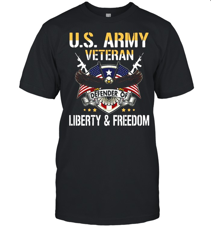 U.S.Army Veteran Defender Of Liberty And Freedom shirt
