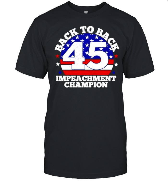 Vintage Back To Back Impeachment Champ American Flag shirt