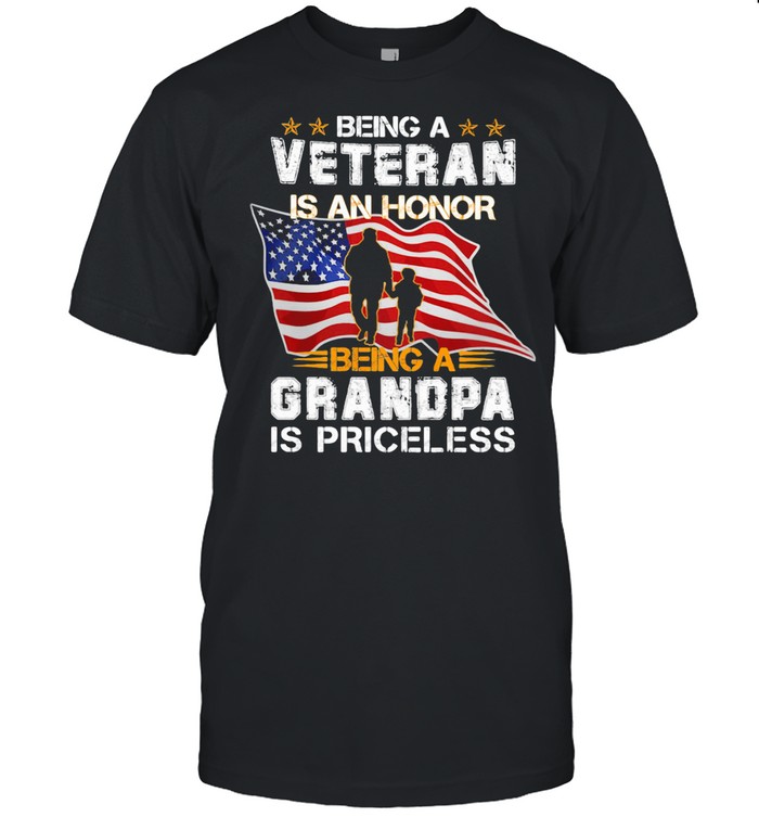 Being A Veteran Is An Honor Being A Grandpa Is Priceless American Flag shirt