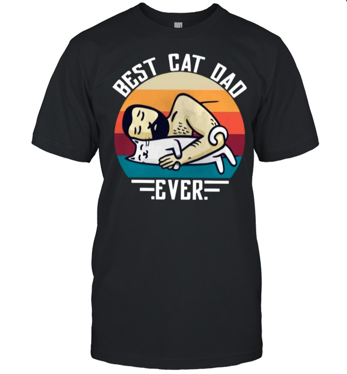 Best Cat Dad Ever Sleeping Vintage shirt