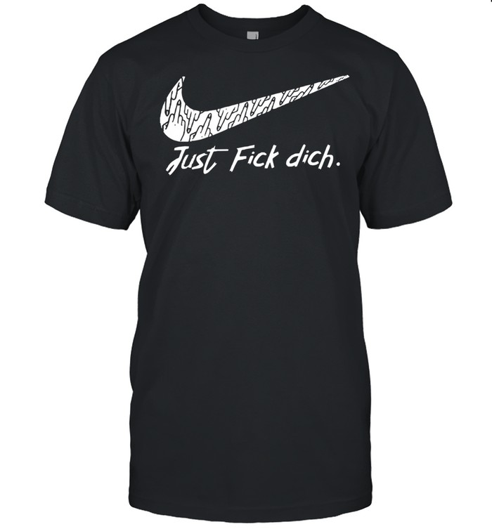 Nike just fick dich 2021 shirt